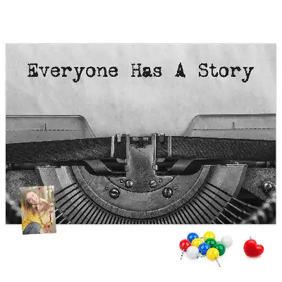 Printed Cork Memo Board Everyone has a story