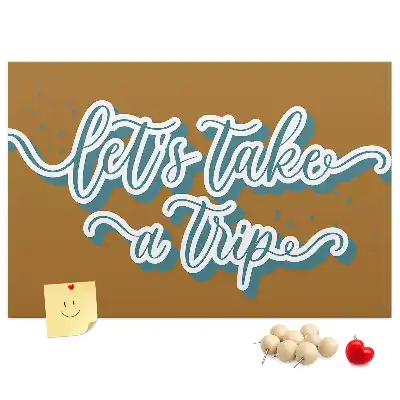 Let's Go On A Trip Printed Cork Board
