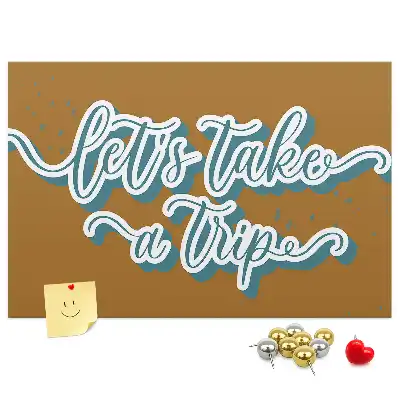 Let's Go On A Trip Printed Cork Board