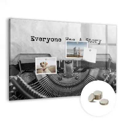 Magnetic glass dry erase board Everyone has a story