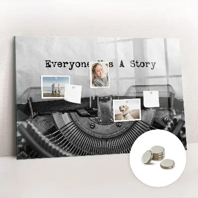 Magnetic glass dry erase board Everyone has a story