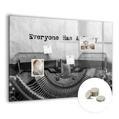 Magnetic glass dry erase board Everyone has a story