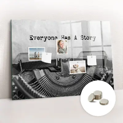 Magnetic glass dry erase board Everyone has a story