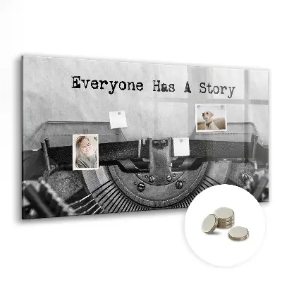 Magnetic glass dry erase board Everyone has a story