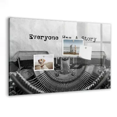 Magnetic glass dry erase board Everyone has a story