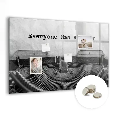 Magnetic glass dry erase board Everyone has a story
