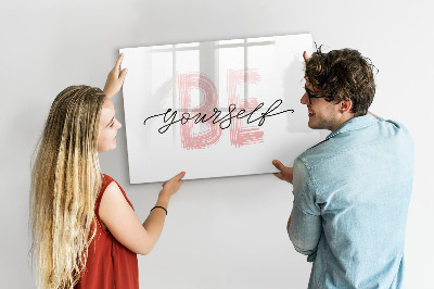 Magnetic erase board The inscription be yourself