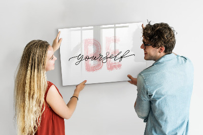 Magnetic erase board The inscription be yourself